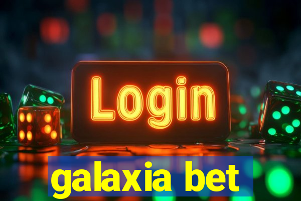 galaxia bet
